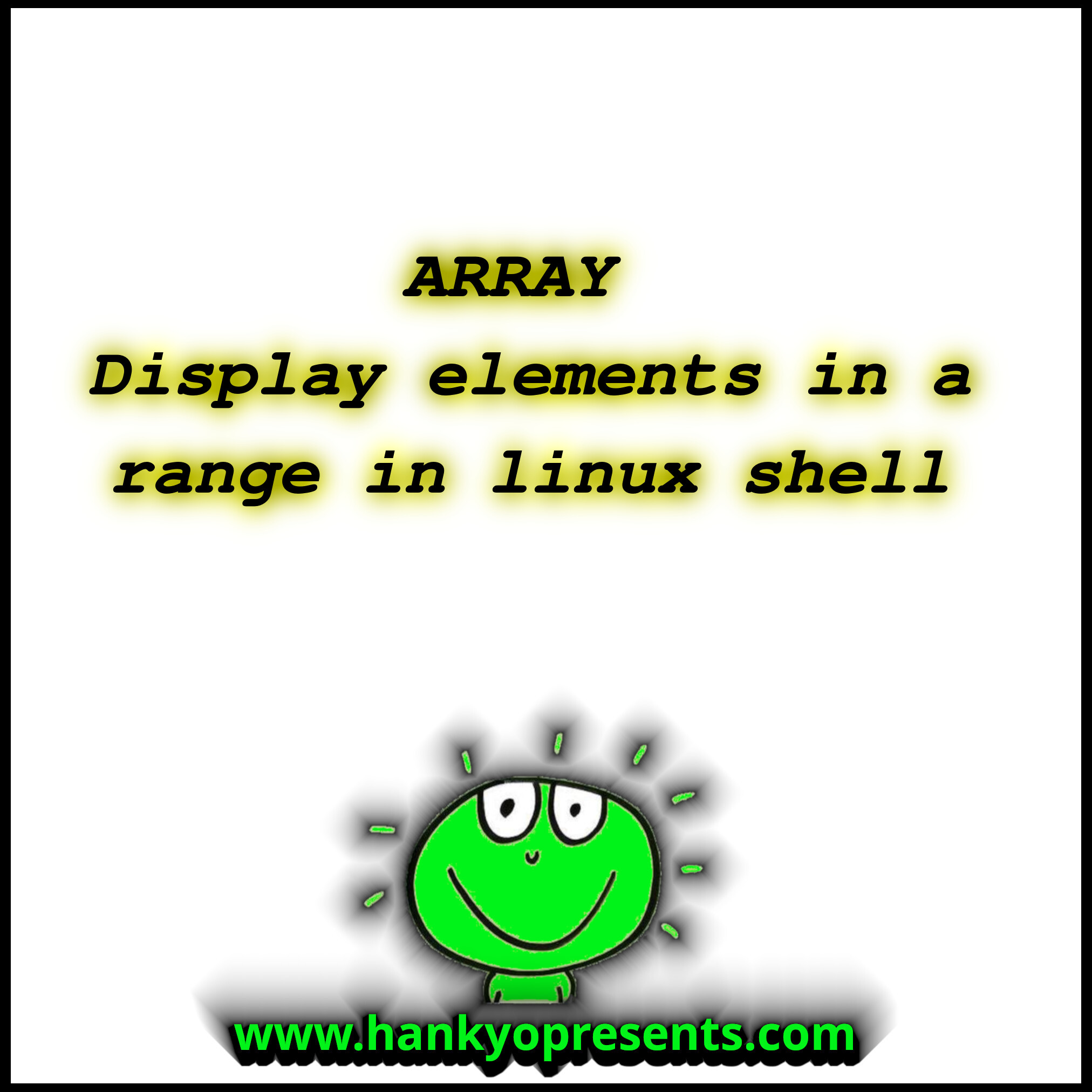 Array - Display elements in a range in linux shell