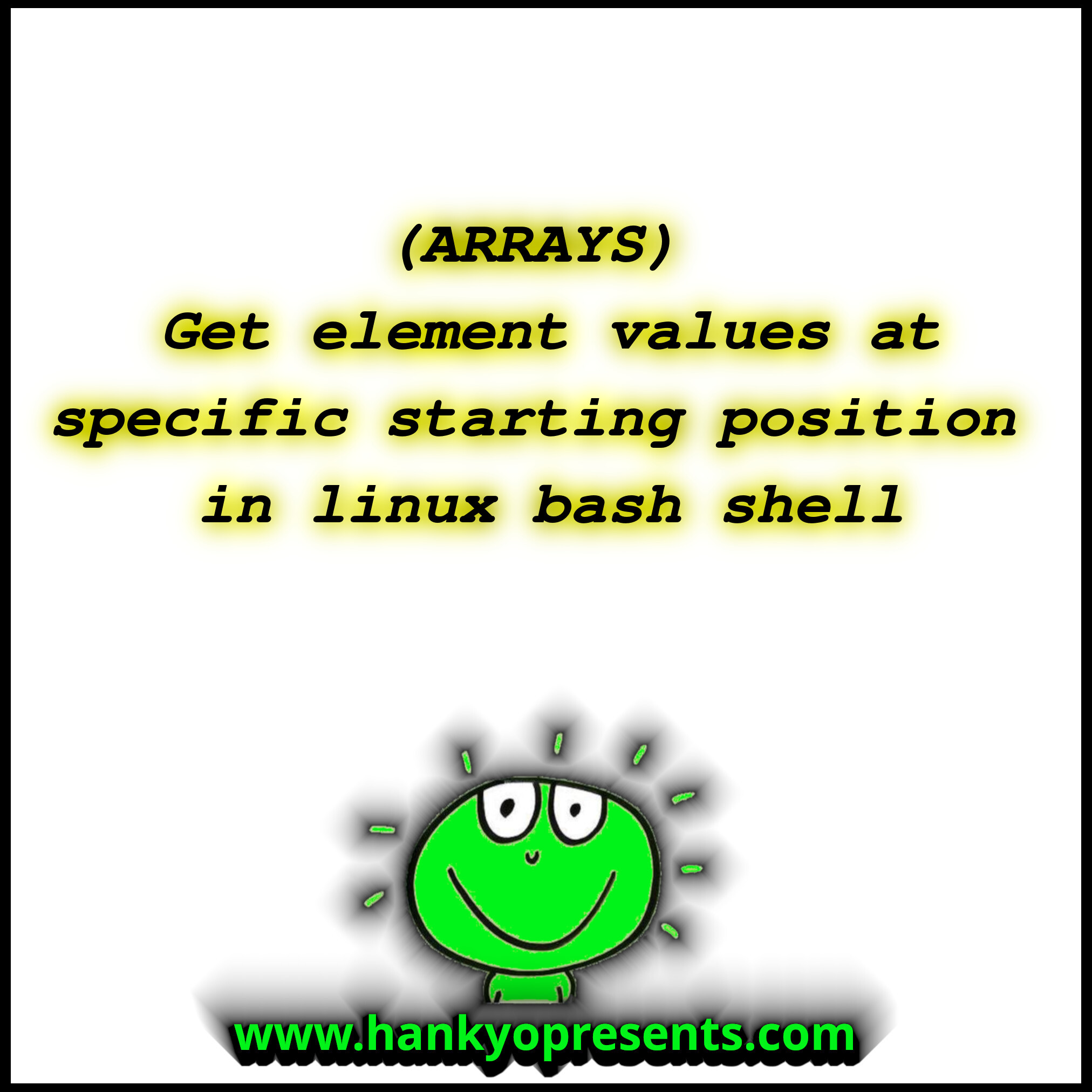 Array - Get element values at specific starting position in linux bash shell